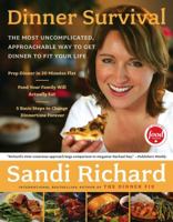 Dinner Survival: The Most Uncomplicated, Approachable Way to Get Dinner to Fit Your Life 1416543643 Book Cover
