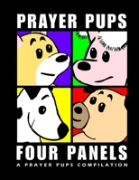 Four Panels A Prayer Pups Compilation 0557780985 Book Cover