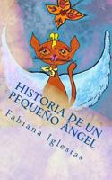 Historia de Un Peque�o �ngel: Cuento Para Ni�os 1502311011 Book Cover