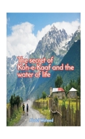 The secret of KoheKaaf and the water of life 935925990X Book Cover