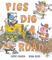 Pigs Dig a Road 1984816543 Book Cover