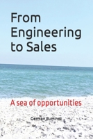 From Engineering to Sales: A sea of opportunities B0CD8YW8BP Book Cover
