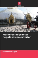 Mulheres migrantes nepalesas no exterior (Portuguese Edition) 6208463939 Book Cover