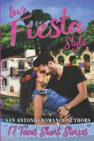 Love Fiesta Style: 17 Texas Short Stories 1794108572 Book Cover