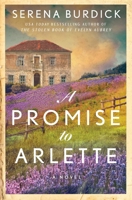 A Promise to Arlette: A Novel 1668070308 Book Cover