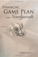 Financial Game Plan for Newlyweds: Endless Opportunities 1419636413 Book Cover