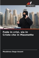 Fede in crisi, sia in Cristo che in Maometto 6205758725 Book Cover