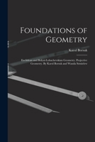 Foundations of Geometry: Euclidean and Bolyai-Lobachevskian Geometry. Projective Geometry 1013663276 Book Cover
