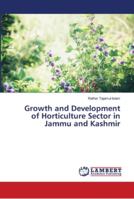 Growth and Development of Horticulture Sector in Jammu and Kashmir 613993320X Book Cover