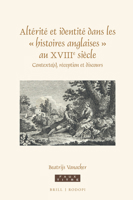 Alterite Et Identite Dans Les - Histoires Anglaises - Au Xviiie Siecle: Contexte(s), Reception Et Discours 9004323805 Book Cover