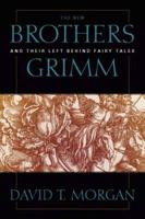 New Brothers Grimm: And Their Left Behind Fairy Tales 0881460362 Book Cover