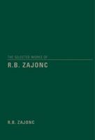 The Selected Works of R.B. Zajonc 0471433063 Book Cover