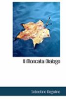 Il Moncata Dialogo (1887) 0554955415 Book Cover