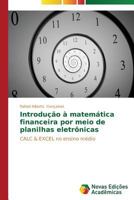 Introdução à matemática financeira por meio de planilhas eletrônicas: CALC & EXCEL no ensino médio 3639618580 Book Cover