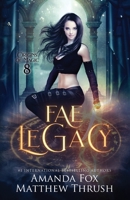 Fae Legacy: An Urban Fantasy Fae Romance B09JDQGDC5 Book Cover