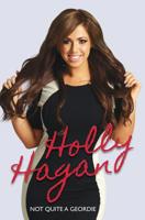 Holly Hagan: Not Quite A Geordie 1784183369 Book Cover