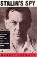 Stalin's Spy: Richard Sorge And The Tokyo Espionage Ring 1860640443 Book Cover