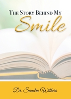 The Story Behind My Smile B0BBPPL7FQ Book Cover