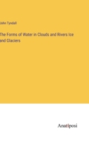 The Forms of Water in Clouds and Rivers Ice and Glaciers 3382814463 Book Cover