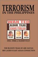 Terrorism in the Philippines: The Bloody Trail of Abu Sayyaf, Bin Laden's East Asian Connection 0595206360 Book Cover