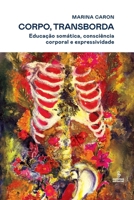 Corpo, transborda 6555490543 Book Cover