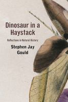 Dinosaur in a Haystack: Reflections in Natural History 0517703939 Book Cover