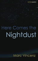 Here Comes the Nightdust 191256159X Book Cover