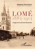 Lomé 1884-1914: Images de la période allemande (French Edition) 234314723X Book Cover
