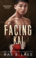 Facing Kai B0BHR6J9BR Book Cover