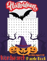 Halloween Word Search Puzzle Book For Kids AGES 7-10: 70 Halloween Word Search Puzzle Book for Kids Large Print with Solutions B08L7RWZG7 Book Cover