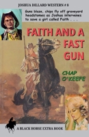 Faith and a Fast Gun (Joshua Dillard Western) B0GRRP21J9 Book Cover