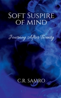 Soft Suspire of Mind: Journey After Twenty 1684943795 Book Cover