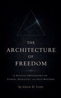 The Architecture of Freedom B0GG8YS4NY Book Cover