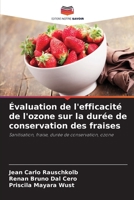 Évaluation de l'efficacité de l'ozone sur la durée de conservation des fraises (French Edition) 6207940237 Book Cover