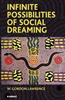 Infinite Possibilities of Social Dreaming in Systems 0367325055 Book Cover