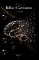 Bubbles of Consciousness: Poescience B0H7S6Y9D3 Book Cover