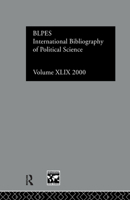 International Bibliography of Political Science: International bibliography of the Social Sciences 2000 (International Bibliography of Political Science (Ibss: Political Science)) 0415262372 Book Cover