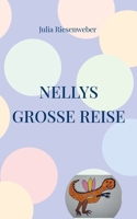 Nellys große Reise 3734749549 Book Cover