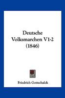 Deutsche Volksmarchen V1-2 (1846) 1161057277 Book Cover