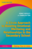 A Circle Approach to Boosting Emotional Wellbeing and Relationships in the Secondary School: Making Time to Listen 1041154739 Book Cover