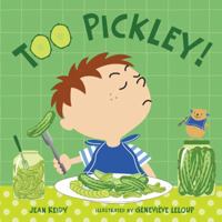 Too Pickley! 1599903091 Book Cover