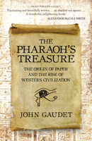 The Pharaoh's Treasure: The Origins of Paper and the Rise of Western Civilization 1398117307 Book Cover