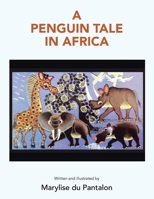 A Penguin Tale in Africa 1489725504 Book Cover