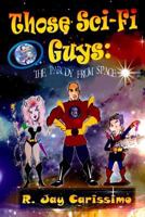 Those Sci-Fi Guys 3732390977 Book Cover