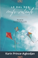 Le bal des cerfs-volants: Recueil de nouvelles (French Edition) 2982215403 Book Cover