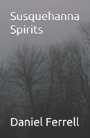 Susquehanna Spirits B0H9WMGGGG Book Cover