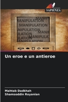 Un eroe e un antieroe 6205314916 Book Cover