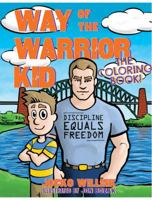 Way of the Warrior Kid: The Coloring Book! 1942549490 Book Cover