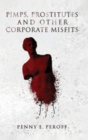 Pimps, Prostitutes and Other Corporate Misfits 1806234696 Book Cover