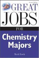 Great Jobs for Chemistry Majors, Second ed. (Great Jobs Series)